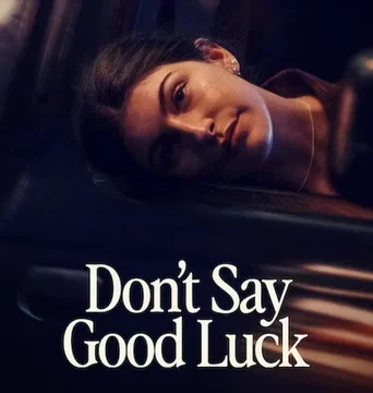Dont Say Good Luck (2026) Hindi Dubbed Netflix